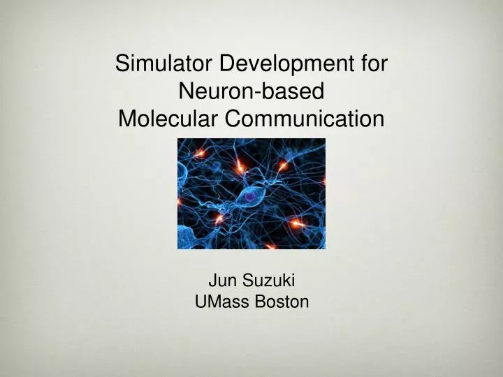 simulator development for neuron based molecular communication