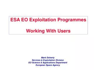 Mark Doherty Services &amp; Exploitation Division EO Science &amp; Applications Department