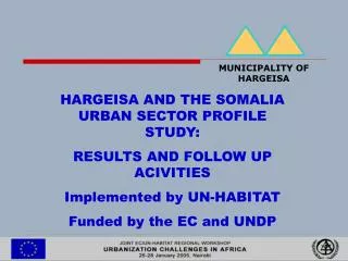 HARGEISA AND THE SOMALIA URBAN SECTOR PROFILE STUDY: RESULTS AND FOLLOW UP ACIVITIES