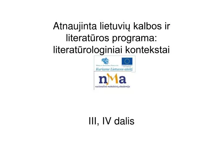 atnaujinta lietuvi kalbos ir literat ros programa literat rologiniai kontekstai iii iv dalis