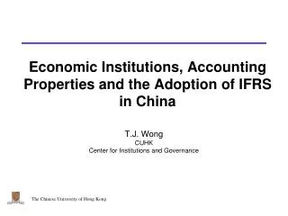 Economic Institutions, Accounting Properties and the Adoption of IFRS in China