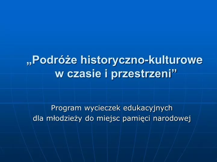 podr e historyczno kulturowe w czasie i przestrzeni