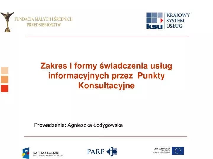 zakres i formy wiadczenia us ug informacyjnych przez punkty konsultacyjne