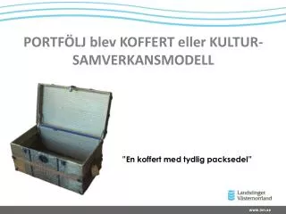 portf lj blev koffert eller kultur samverkansmodell