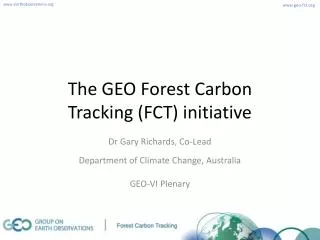 The GEO Forest Carbon Tracking (FCT) initiative