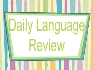 Daily Language Review