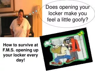 Does opening your locker make you feel a little goofy?