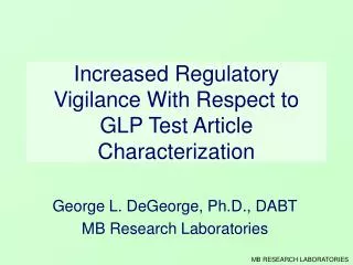 Increased Regulatory Vigilance With Respect to GLP Test Article Characterization