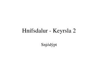 hn fsdalur keyrsla 2