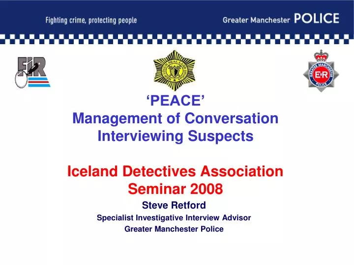 peace management of conversation interviewing suspects iceland detectives association seminar 2008