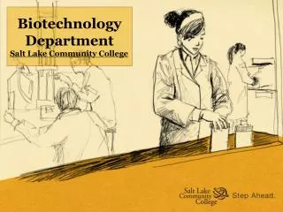 Biotechnology Department Salt Lake Community College