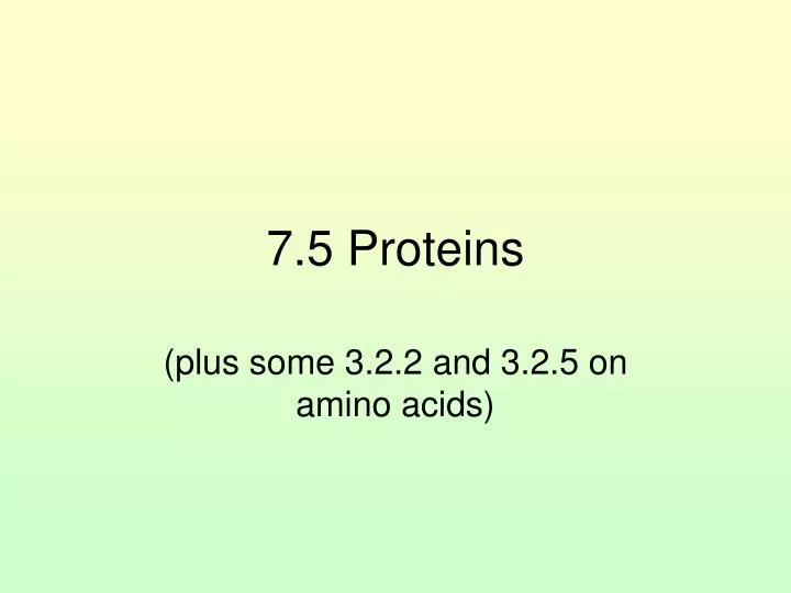 7 5 proteins