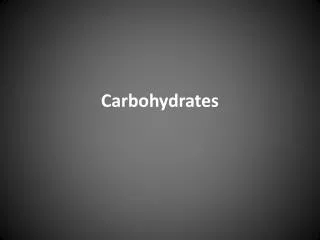 Carbohydrates