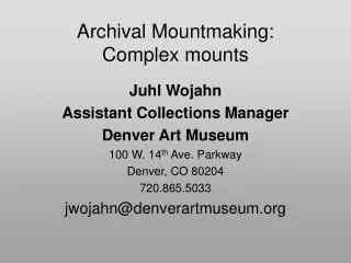 Archival Mountmaking: Complex mounts