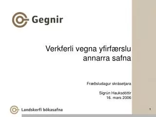 verkferli vegna yfirf rslu annarra safna fr sludagur skr setjara sigr n hauksd ttir 16 mars 2006