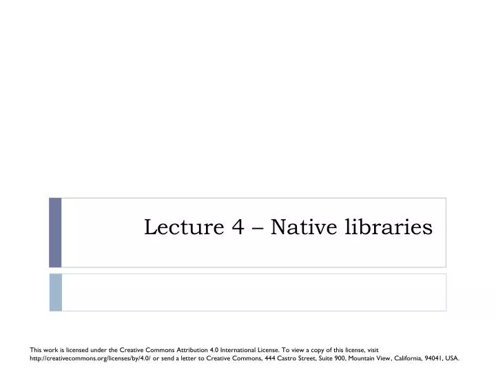 lecture 4 native libraries