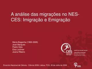 A análise das migrações no NES-CES: Imigração e Emigração
