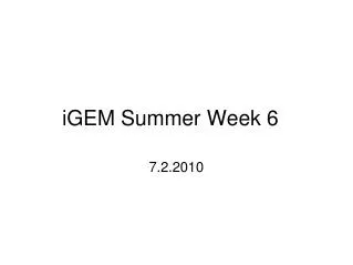 iGEM Summer Week 6  