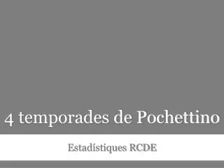 4 temporades de pochettino