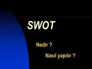swot nedir nas l yap l r