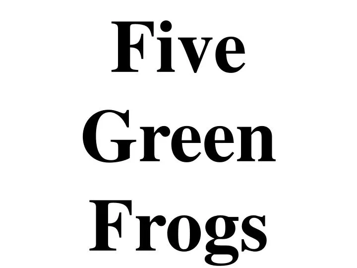 five green frogs