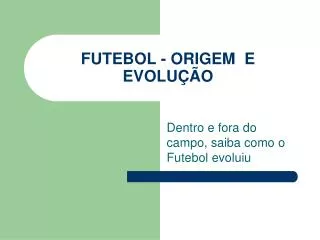 futebol origem e evolu o