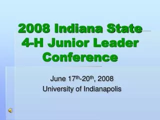 2008 Indiana State 4-H Junior Leader Conference