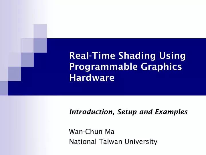real time shading using programmable graphics hardware