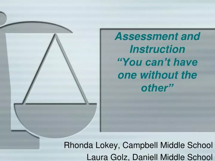 assessment and instruction you can t have one without the other