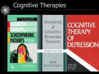 Cognitive Therapies