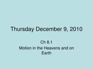 Thursday December 9, 2010