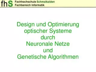 design und optimierung optischer systeme durch neuronale netze und genetische algorithmen