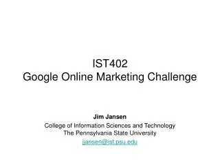 IST402 Google Online Marketing Challenge