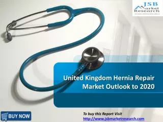JSB Market Research : United Kingdom Hernia Repair Market
