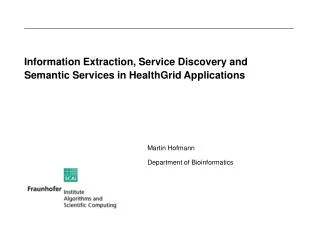 Information Extraction, Service Discovery and Semantic Services in HealthGrid Applications