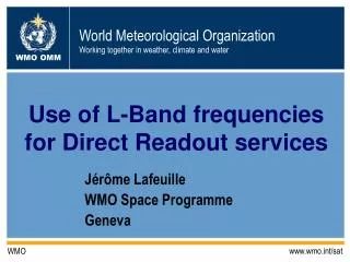 Use of L-Band frequencies for Direct Readout services