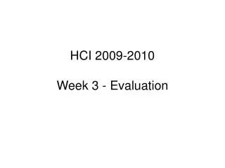 HCI 2009-2010 Week 3 - Evaluation