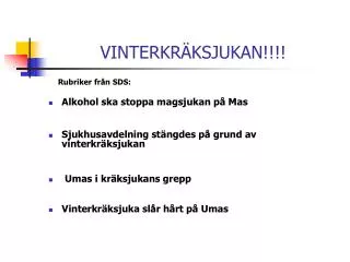 vinterkr ksjukan
