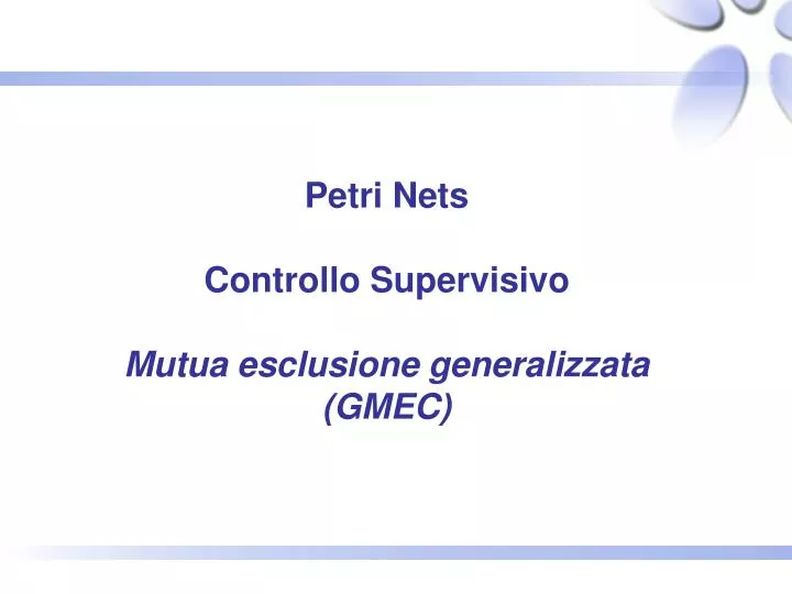 petri nets controllo supervisivo mutua esclusione generalizzata gmec