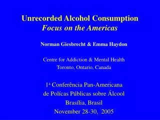 Unrecorded Alcohol Consumption Focus on the Americas