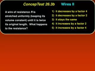 ConcepTest 26.3b	 Wires II