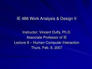Instructor: Vincent Duffy, Ph.D. Associate Professor of IE
