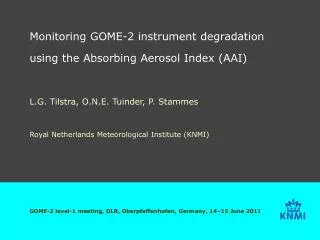 Monitoring GOME-2 instrument degradation using the Absorbing Aerosol Index (AAI)