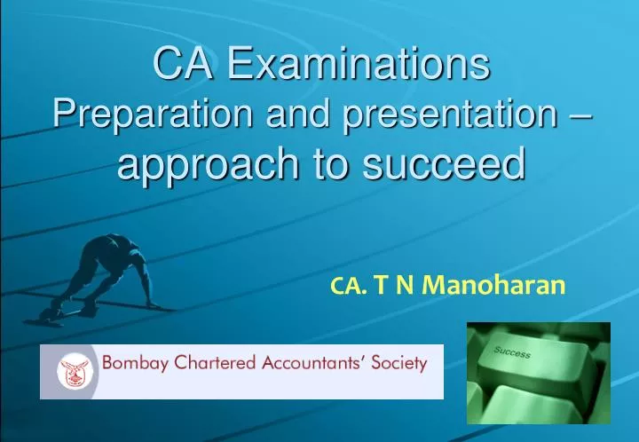 ca examinations preparation and presentation approach to succeed