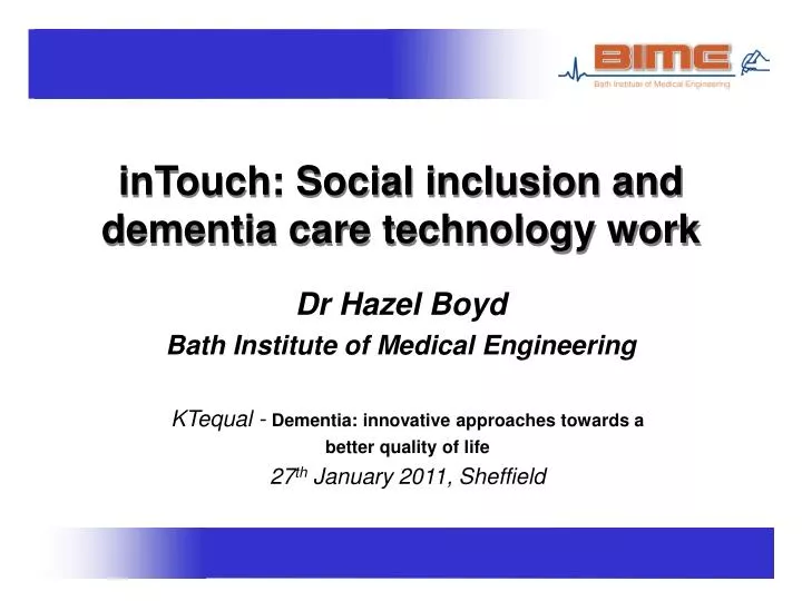 intouch social inclusion and dementia care technology work
