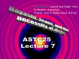 ASTC25 Lecture 7