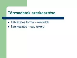 t rzsadatok szerkeszt se
