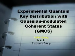 Experimental Quantum Key Distribution with Gaussian-modulated Coherent States (GMCS)