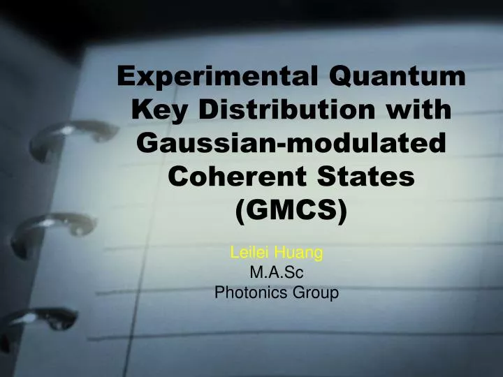 experimental quantum key distribution with gaussian modulated coherent states gmcs