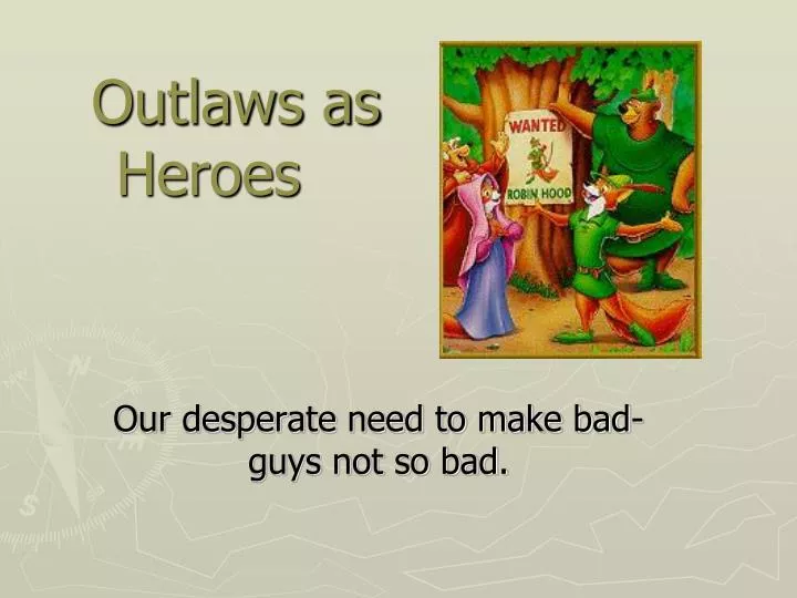 outlaws as heroes